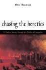 Cathar Books: Chasing the Heretics: A Modern Journey Through the Medieval Languedoc